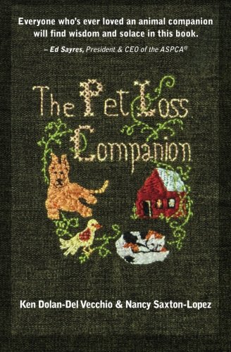 The Pet Loss Companion: Healing Advice from Family Therapists Who Lead Pet Loss Groups