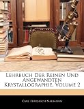 Lehrbuch Der Reinen Und Angewandten Krystallographie, Volume 2