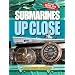 Submarines UP CLOSE (Up Close (Sterling Hardcover))