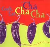 Cook, Eat, Cha Cha Cha Cook, Eat, Cha Cha Cha