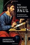 The Living Paul: An Introduction to the Apostles Life and Thought