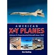 American X&Y Planes: Volume 2: Experimental Aircraft Since 1945 by Kev Darling