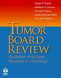 Tumor Board Review: Guideline and Case Reviews in Oncology