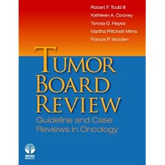 Click here to buy Tumor Board Review: Guideline and Case Reviews in Oncology by Robert Todd III MD PhD, Kathleen Cooney MD, Teresa Hayes MD PhD and Martha Pritchett Mims MD PhD.