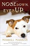 Nose Down, Eyes Up: A Novel