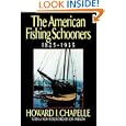 The American Fishing Schooners: 1825-1935 by Howard I. Chapelle and Jon Wilson