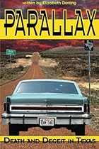 Parallax: Death and Deceit in Texas Parallax: Death and Deceit in Texas