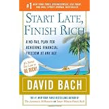 Start Late, Finish Rich: A No-Fail Plan for Achieving Financial Freedom at Any Age (Finish Rich Book Series)