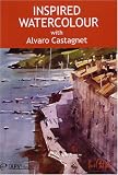 Inspired Watercolour DVD with Alvaro Castagnet