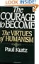 The Courage to Become: The Virtues of Humanism