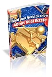 What You Need To Know About Real Estate