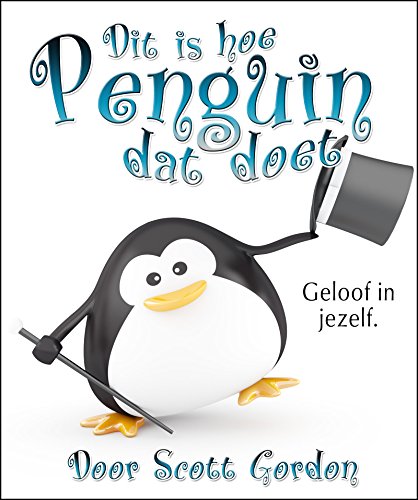 Dit is hoe Penguïn dat doet: Special Bilingual Edition (English & Dutch) (Dutch Edition)