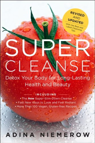 Super Cleanse Revised Edition: Detox Your Body 