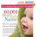 60,001+ Best Baby Names: Plus 222 Great Lists to Help You Find the Right Name
