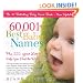 60,001+ Best Baby Names: Plus 222 Great Lists to Help You Find the Right Name