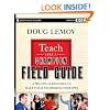 Teach Like a Champion Field Guide: A Practical Resource to Make the 49 Techniques Your Own