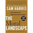 The Moral Landscape: How Science Can Determine Human Values