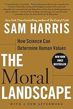 The Moral Landscape: How Science Can Determine Human Values