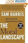 The Moral Landscape: How Science Can...