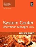 Microsoft System Center Operations Manager 2007 Unleashed
