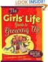 The Girls' Life Guide to Growing Up (The Girls' Life Series)