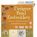 Designer Bead Embroidery: 150 Patterns and Complete Techniques