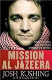 Mission Al-Jazeera: Build a Bridge, Seek the Truth, Change the World