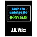 Star Tre quietecito: B�nviaje