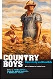 Country Boys: Masculinity And Rural Life (Rural Studies Series)