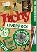Itchy Liverpool: A City and Entertainment Guide to Liverpool (the Insiders Guide): A City and Entertainment Guide to Liverpool: Insiders Guide