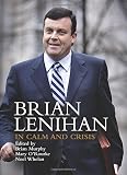 Brian Lenihan : in calm and crisis