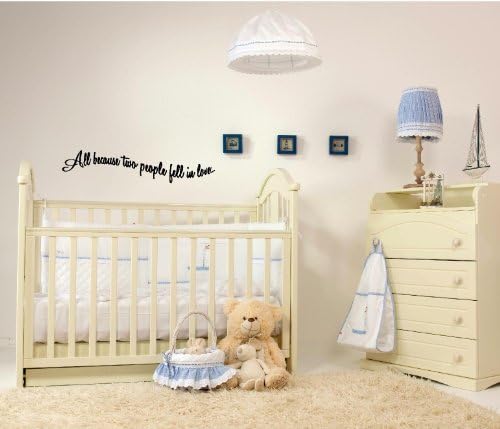 #3 All because two people fell in love cute nursery wall quotes art sayings