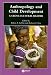 Anthropology and Child Development: A Cross-cultural Reader (Blackwell Anthologies in Social & Cultural Anthropology): A Cross-cultural Reader (Blackwell ... in Social and Cultural Anthropology)