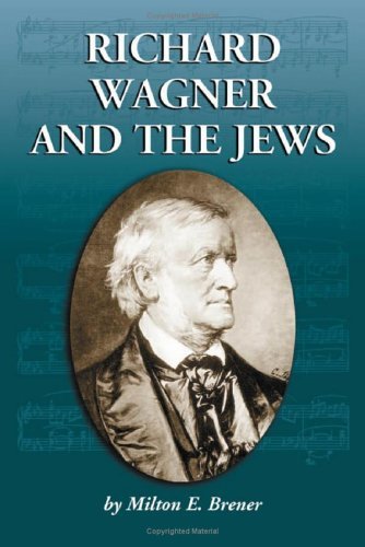 Richard Wagner And the Jews