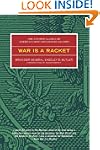 War is a Racket: The Antiwar Classic...