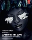 Adobe Photoshop Lightroom 4 Classroom in a Book (Classroom in a Book (Adobe)) Books