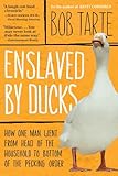 Enslaved by Ducks