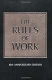 Rules of Work: A Definitive Code for Personal Success