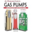 An Illustrated Guide To Gas Pumps: Identification And Price Guide (Illustrated Guide to... by Jack Sim