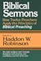 Biblical Sermons: How Twelve Preachers Apply the Principles of Biblical Preaching