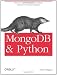 MongoDB and Python: Patterns and processes for the popular document-oriented database