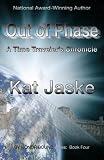 Out of Phase: A Time Traveler's Chronicle