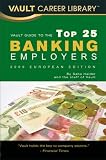Vault Guide to the Top 25 European Banking Employers, 2009 Edition: 3rd Edition