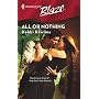 All Or Nothing (Harlequin Blaze)