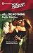 All Or Nothing (Harlequin Blaze #417)