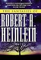 The Fantasies of Robert A. Heinlein