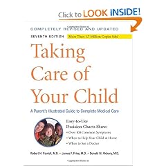 Taking Care of Your Child: A Parent's Illustrated Guide to Complete Medical Care by Robert Pantell, James Fries and Donald Vickery