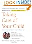 Taking Care of Your Child: A Parent's Illustrated Guide to Complete Medical Care