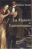 La fianc�e de Lammermoor par Scott