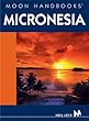 Moon Handbook Micronesia (Moon Handbooks) (Moon Guides)